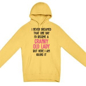 Cranky Old Lady Funny Premium Pullover Hoodie