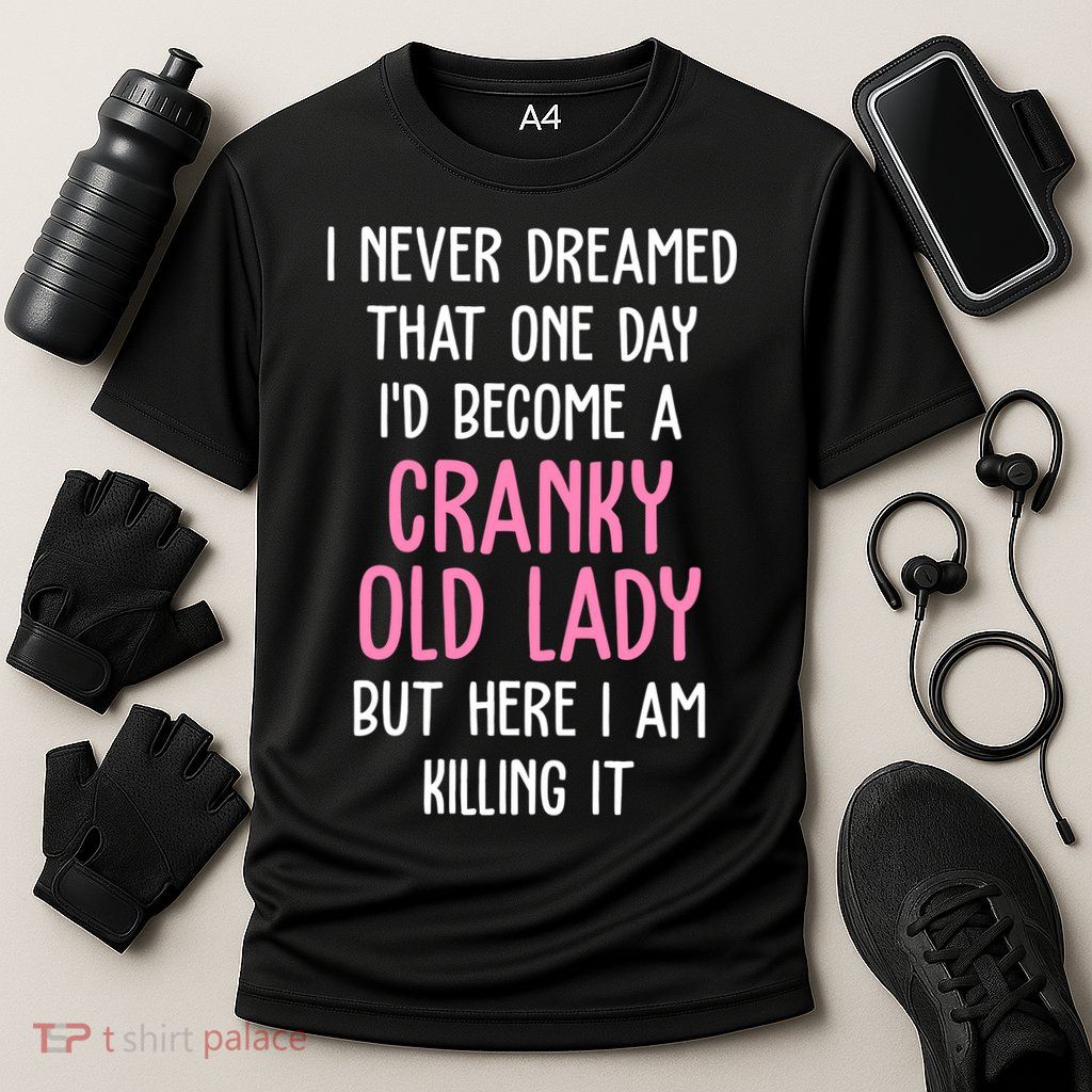Cranky Old Lady Funny Performance Shirt