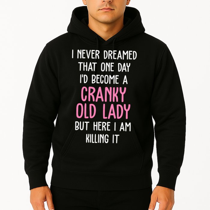 Cranky Old Lady Funny Hoodie
