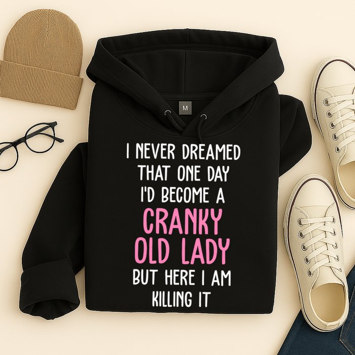 Cranky Old Lady Funny Hoodie
