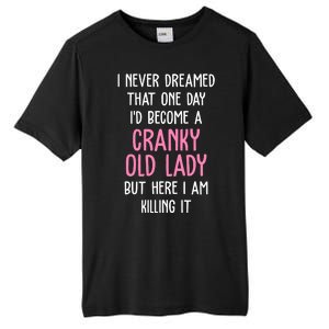 Cranky Old Lady Funny Tall Fusion ChromaSoft Performance T-Shirt