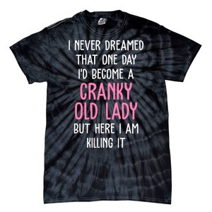 Cranky Old Lady Funny Tie-Dye T-Shirt