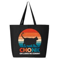 Chonk Oh Lawd He Comin Funny Fat Cat 25L Jumbo Tote