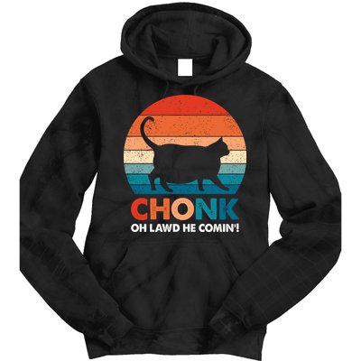 Chonk Oh Lawd He Comin Funny Fat Cat Tie Dye Hoodie