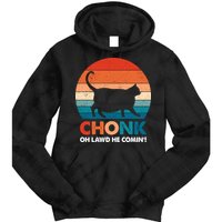 Chonk Oh Lawd He Comin Funny Fat Cat Tie Dye Hoodie