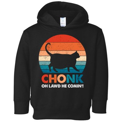 Chonk Oh Lawd He Comin Funny Fat Cat Toddler Hoodie