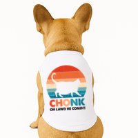 Chonk Oh Lawd He Comin Funny Fat Cat Doggie Tank