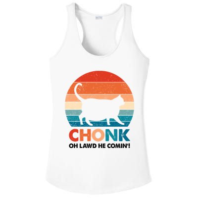 Chonk Oh Lawd He Comin Funny Fat Cat Ladies PosiCharge Competitor Racerback Tank