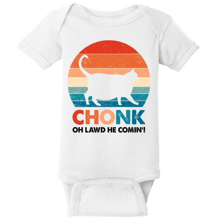 Chonk Oh Lawd He Comin Funny Fat Cat Baby Bodysuit