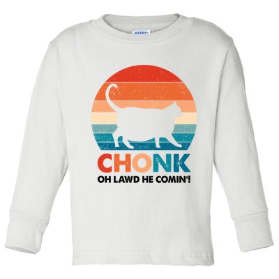 Chonk Oh Lawd He Comin Funny Fat Cat Toddler Long Sleeve Shirt