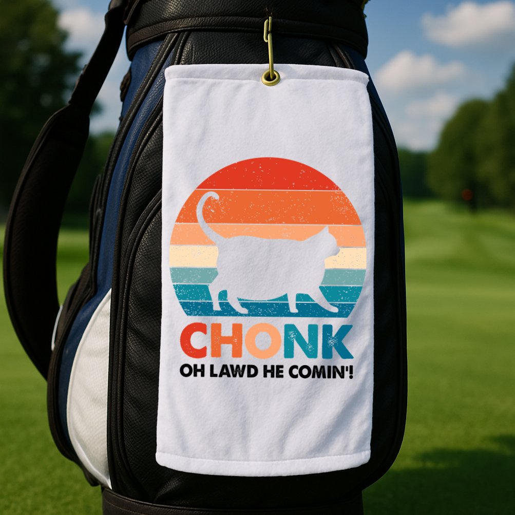 Chonk Oh Lawd He Comin Funny Fat Cat Golf Towel