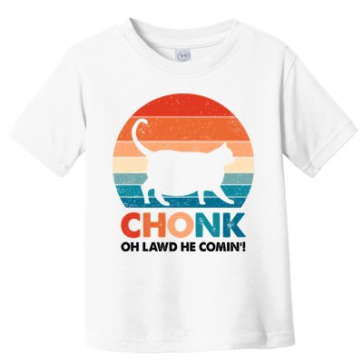 Chonk Oh Lawd He Comin Funny Fat Cat Toddler T-Shirt