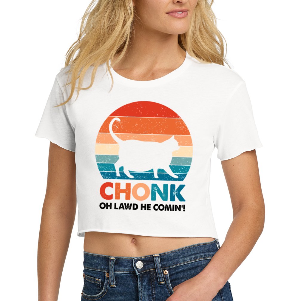 Chonk Oh Lawd He Comin Funny Fat Cat Crop Top