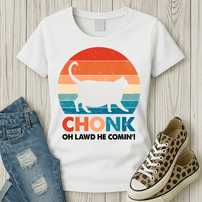 Chonk Oh Lawd He Comin Funny Fat Cat Womens T-Shirt