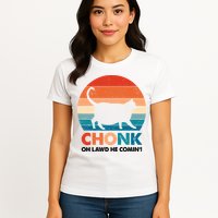 Chonk Oh Lawd He Comin Funny Fat Cat Womens T-Shirt