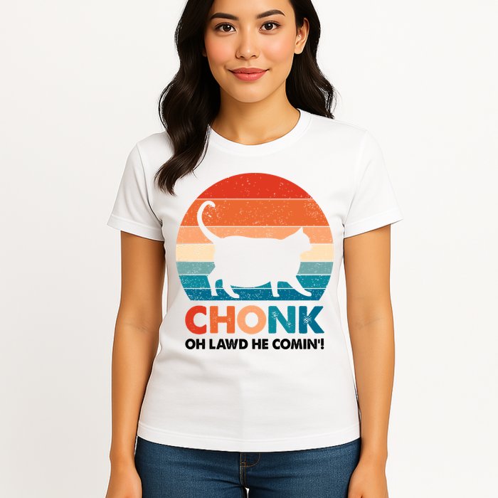 Chonk Oh Lawd He Comin Funny Fat Cat Womens T-Shirt