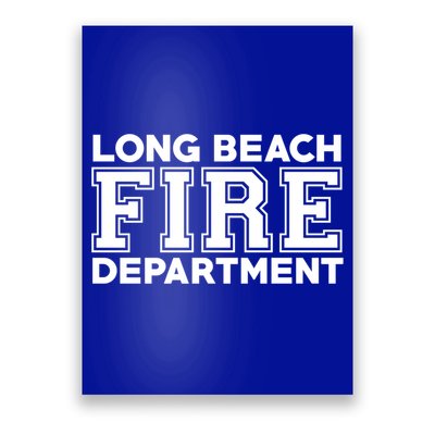 City Of Long Beach Fire Rescue California Fire Duty Gift Poster