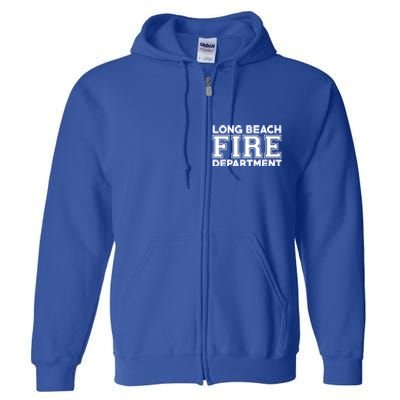 City Of Long Beach Fire Rescue California Fire Duty Gift Full Zip Hoodie