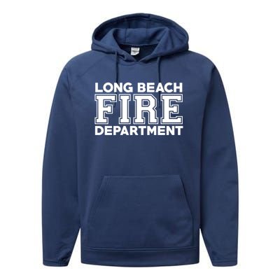 City Of Long Beach Fire Rescue California Fire Duty Gift Performance Fleece Hoodie