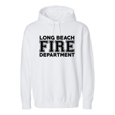 City Of Long Beach Fire Rescue California Fire Duty Gift Garment-Dyed Fleece Hoodie