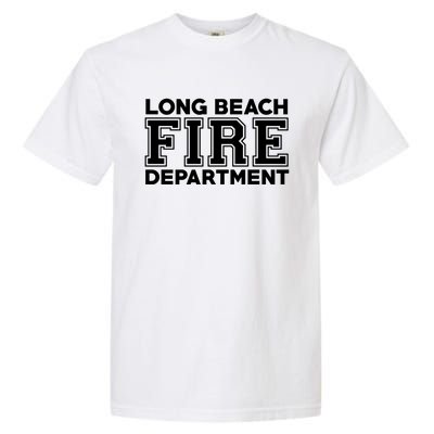 City Of Long Beach Fire Rescue California Fire Duty Gift Garment-Dyed Heavyweight T-Shirt