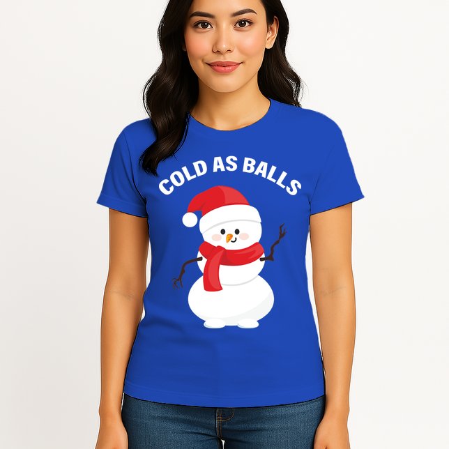 Cold As Balls Winter Snowman Womens T-Shirt