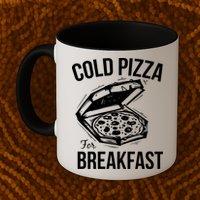 Cold Pizza For Breakfast Mug