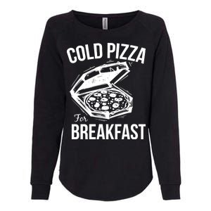 Cold Pizza For Breakfast Womens California Wash Sweatshirt