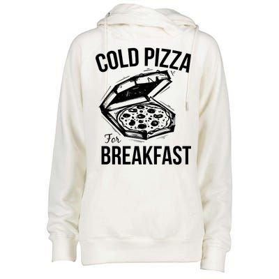 Cold Pizza For Breakfast Womens Funnel Neck Pullover Hood