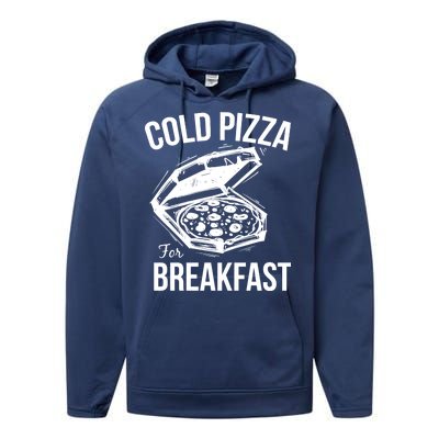 Cold Pizza For Breakfast Performance Fleece Hoodie