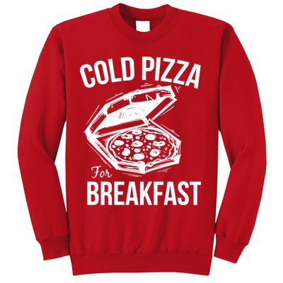 Cold Pizza For Breakfast Sweatshirt
