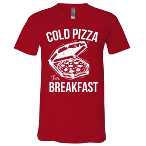 Cold Pizza For Breakfast V-Neck T-Shirt