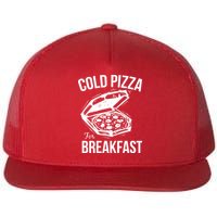 Cold Pizza For Breakfast Flat Bill Trucker Hat