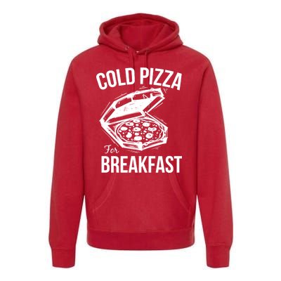 Cold Pizza For Breakfast Premium Hoodie