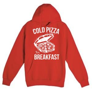 Cold Pizza For Breakfast Premium Pullover Hoodie