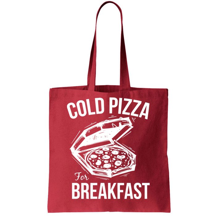 Cold Pizza For Breakfast Tote Bag