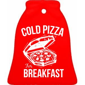 Cold Pizza For Breakfast Ceramic Bell Ornament