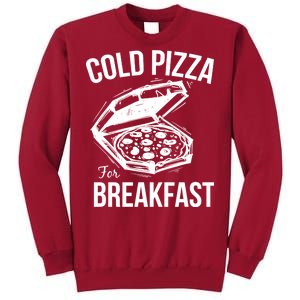 Cold Pizza For Breakfast Tall Sweatshirt