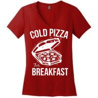 Cold Pizza For Breakfast Women's V-Neck T-Shirt