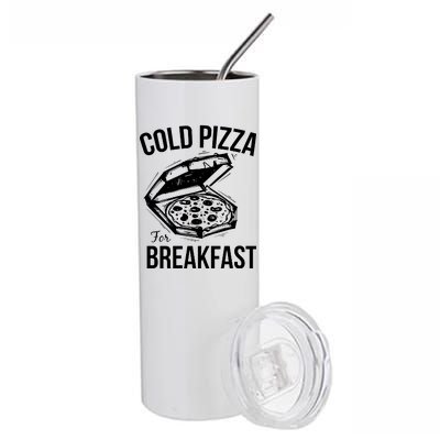 Cold Pizza For Breakfast Stainless Steel Tumbler