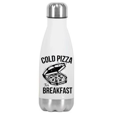 Cold Pizza For Breakfast Stainless Steel Insulated Water Bottle