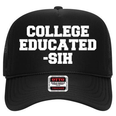 College Educated-ish High Crown Mesh Back Trucker Hat