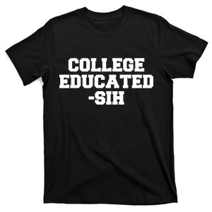 College Educated-ish T-Shirt