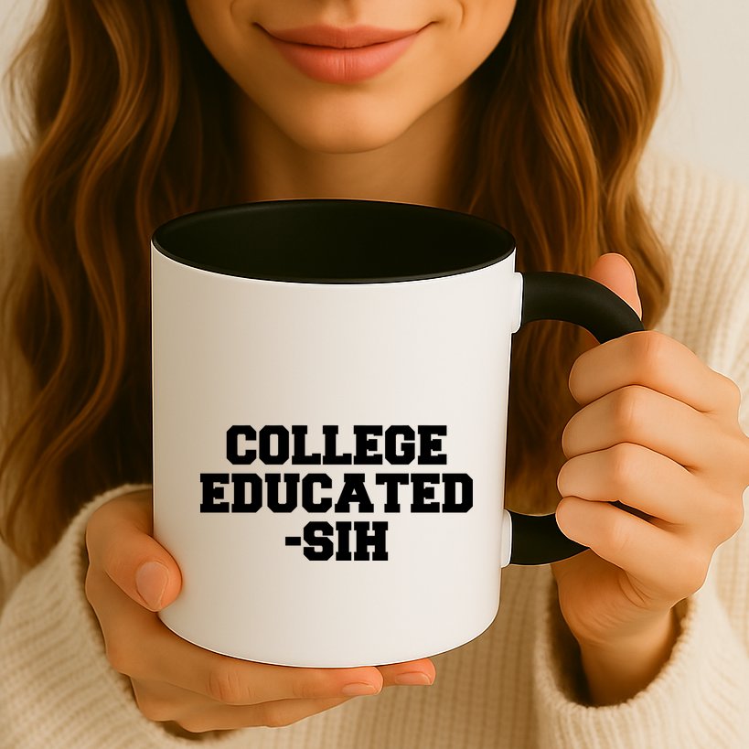 College Educated-ish Mug