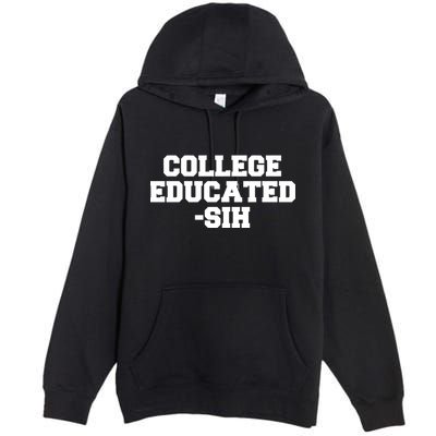 College Educated-ish Premium Pullover Hoodie