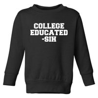 College Educated-ish Toddler Sweatshirt