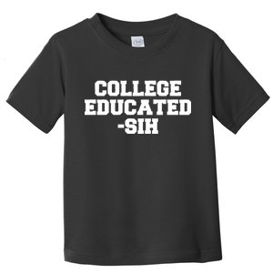 College Educated-ish Toddler T-Shirt