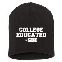 College Educated-ish Short Acrylic Beanie