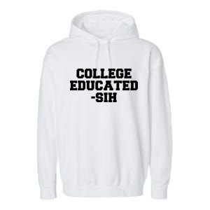 College Educated-ish Garment-Dyed Fleece Hoodie