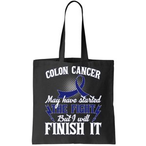 Colon Cancer Awareness Finish The Fight Tote Bag